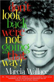 Don't Look Back, We're Not Going That Way! by Marcia Wallace