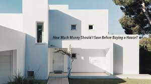 Check spelling or type a new query. How Much Money Should I Save Before Buying A House The Pinnacle List