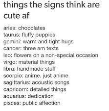 Things The Signs Think Are Cute Zodiac Personalities Zodiac Signs Zodiac Personality Traits