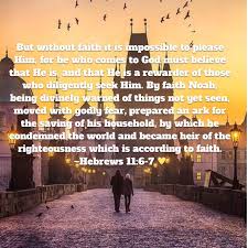 Hebrews 11 6 7 New King James Version Nkjv Faith Seeking God Nkjv