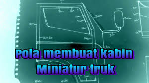 Kali ini saya akan meriview miniatur truk berbahan dasar triplek dan lapis stiker yang sudah di clear miniatur truk. Cara Membuat Kabin Miniatur Truk Canter Pola Miniatur Truk Skala 10 Youtube