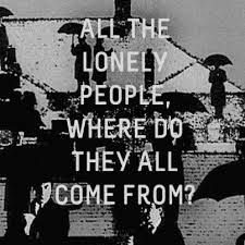 The Beatles All The Lonely People Lyrics To Live By Beatles Lyrics Play That Funky Music