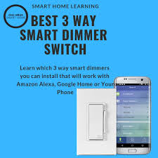 Best 3 Way Smart Dimmer Switch Onehoursmarthome Com