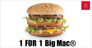 A man who doesn't pay his debt, is a man without decency and a man with a weight problem.sorry for. Mcdonald S Will Be Offering 1 For 1 Big Mac Burger From 20 22 Sept 2019
