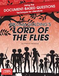 Lord of the flies was not an instant success, selling fewer than 3,000 copies before going out of print in 1955. Using The Document Based Questions Technique For Literature William Golding S Lord Of The Flies Book English Teacher S Discovery
