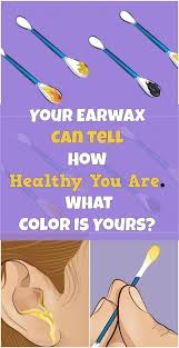 Did You Know That The Color Of Your Earwax Can Reveal How Healthy You Are What Color Is Your Earwax Ear Wax Healthier You Health