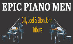 EPIC PIANO MEN-Elton John and Billy Joel Tribute