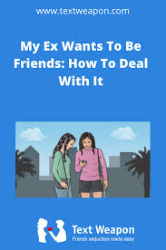 My Ex Wants To Be Friends How To Deal With It Ex Best Friend New Relationships Addicted To You