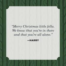 25 Best Home Alone Movie Quotes Famous Memorable Quotes From Home Alone From it's a wonderful life to home alone to elf, christmas movies are as much a part of the holiday as singing carols, gift shopping and baking cookies. home alone movie quotes famous