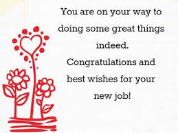 Are You Looking Fore Best Wishes For New Job If Yes Then Find Below Some Of The Best Wishes For New Job New Job Wishes New Job Congratulations New Job Quotes