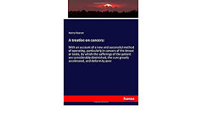 Other times, ablation alone is enough. A Treatise On Cancers With An Account Of A New And Successful Method Of Operating Particularly In Cancers Of The Breast Or Testis By Which The Cure Greatly Accelerated And Deformity