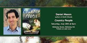 Daniel Mason presents "Country People"