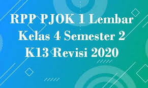 Rpp Pjok 1 Lembar Kelas 4 Semester 2 K13 Revisi 2020 Pendidikan Rencana Pembelajaran Matematika Kelas 4