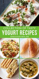 Yogurt Recipes Curd Recipes 30 Indian Recipes With Yogurt Or Curd In 2020 Recipes Indian Cuisine Recipes Indian Food Recipes