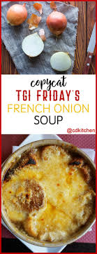 Copycat Tgi Friday S French Onion Soup A Classic Version Of French Onion Soup Just Like What S French Onion Soup Recipe French Onion Soup Onion Soup Recipes