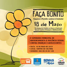 Para além da data, a campanha com os dizeres 'faça bonito. Faca Bonito Prefeitura Realiza Ii Seminario De Enfrentamento A Violencia Sexual Contra Criancas E Adolescentes Prefeitura De Alagoinhas