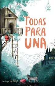 Todas Para Una W Ama Libros Para Ninos Libros Para Jovenes Libros Para Adolescentes