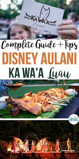 Complete Guide To Disney Aulani Luau Ka Waa Family Friendly