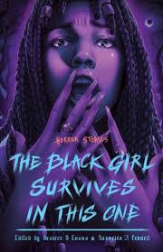 Revealing The Black Girl Survives in This One, a New Anthology of YA Horror 