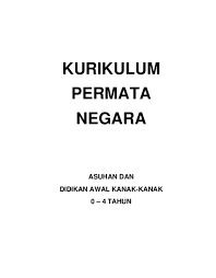 Adapun penulisan makalah ini merupakan bentuk dari pemenuhan tugas. Pdf Kurikulum Permata Negara 1 Se Ap Anak Permata Negara Kurikulum Permata Negara Nur Baiti Academia Edu
