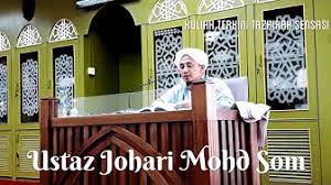 Maybe you would like to learn more about one of these? Ustaz Johari Mohd Som Youtube