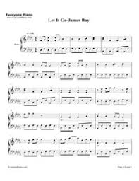 For more information and source, see on this link : Let It Go James Bay Free Piano Sheet Music Piano Chords