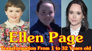 Maybe you would like to learn more about one of these? Ellen Page Transformation From 1 To 32 Years Old Youtube