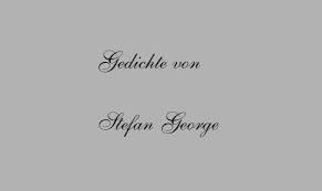 Wir krochen in's hühnerhäuschen und steckten uns unter das stroh. Gedichte Und Zitate Fur Alle Gedichte Von S George Sieh Mein Kind Ich Gehe 50