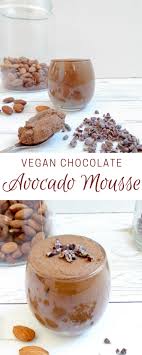 Vegan Avocado Chocolate Mousse Avocado Chocolate Mousse Healthy Vegan Desserts Desserts