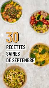 30 Recette Saines De Septembre De Recette Saines Septembre Manger Sainement Recette Recette Repas Recettes Saines