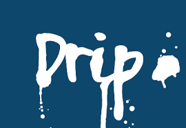 Drip is a slang term used to praise one's style or outfit. Landing Pages And Drip Campaigns How They Work Together