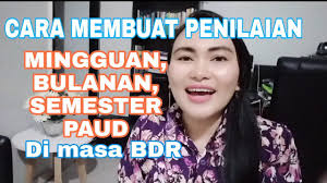 Kemampuan yang harus dicapai oleh anak didik selama mengikuti pendidikan di tk (paud. Cara Membuat Penilaian Mingguan Bulanan Dan Semester Paud Di Masa Bdr Tips Rpp Sederhana Youtube