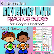 This Product Uses Google Slides To Supplement The Skills And Concepts From The Kindergarten Envis Kindergarten Common Core Standards Envision Math Kindergarten