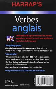 « go », « abide », « break » … mais aussi des verbes conjugués (done. Harrap S Verbes Anglais Harrap S Parascolaire 9782818700389 Amazon Com Books