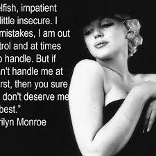 We Girls Have Our Moments Of Excellence And Our Moments That Leave Men Scratching The Monroe Quotes Marilyn Monroe Quotes Inspiring Quotes About Life