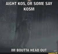 Kos Or Some Say Kosm Know Your Meme