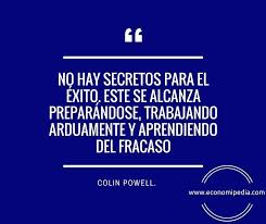 Muchos son, a lo largo de la historia, los filósofos, intelectuales, empresarios de éxito y pensadores que, con su sabiduría, nos han dejado ideas y frases que nos sirven de guía. No Hay Secretos Para El Exito Frases Celebres De Economia Y Finanzas Economipedia