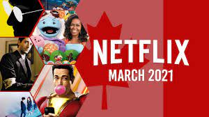 Check out these new comedy movies that'll make your worries disappear—at least for a few hours. What S Coming To Netflix Canada In March 2021 What S On Netflix