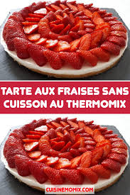 Tarte Aux Fraises Sans Cuisson Au Thermomix Tarte Aux Fraises Recette Tarte Aux Fraises Tarte Aux Fraises Thermomix