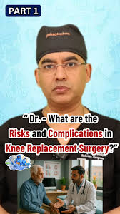 Knee Replacement Surgery — Risks & Complications Explained, By Dr. Yogesh  Vaidya