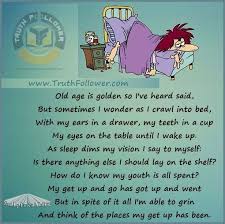 Oh Yesssss Old Age Quotes Funny Poems Old Age