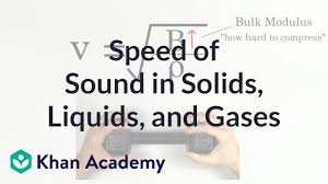 Learn about the true speed of light. Relative Speed Of Sound In Solids Liquids And Gases Video Khan Academy