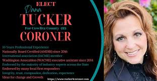 Dana Tucker for Cowlitz County Coroner