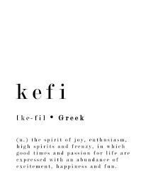 Kefi Greek Word Definition Printable Art Gift Office Wall Happiness Fun Poster Passion Life Joy Spirit Enthusiasm Life Abundance Excitement One Word Quotes Weird Words Unusual Words