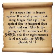 How to be sure that 'no weapon formed against me shall prosper'. No Weapon Formed Against Me Shall Prosper Isaiah 54 17 Christian Quotes Inspirational Verses Christian Quotes