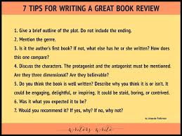 7 Tips For Writing A Great Book Review Writers Write Writing A Book Review Writing A Book Writing Tips