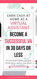 Earn Money From Home Working As A Virtual Assistant Become A Successful Va In 30 Days Or Less With This Earn Money From Home Virtual Assistant Money From Home