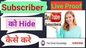 2021 How To Hide Subscriber 2021 Me Subscriber Ko Hide Kese Kare By Tech Smart Knowledge In 2020 Knowledge Smart Tech