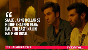 Ayan mukherji and hussain dalal wrote the film. 12 Times Ranbir Deepika S Yeh Jawaani Hai Deewani Proved That It Understood Our Generation Perfectly Movie Quotes Funny Bollywood Love Quotes Bollywood Quotes