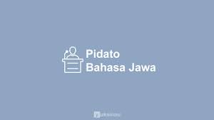 10 Pidato Bahasa Jawa Singkat Lengkap Terbaru 2021